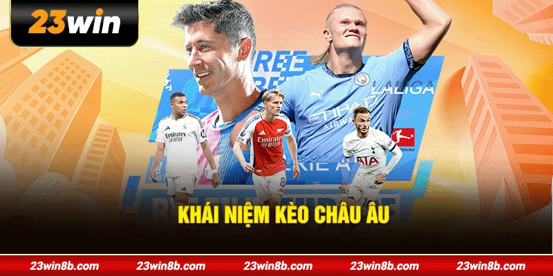 Khái niệm kèo Châu Âu