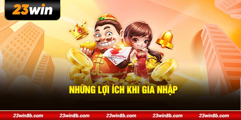 Những lợi ích khi gia nhập